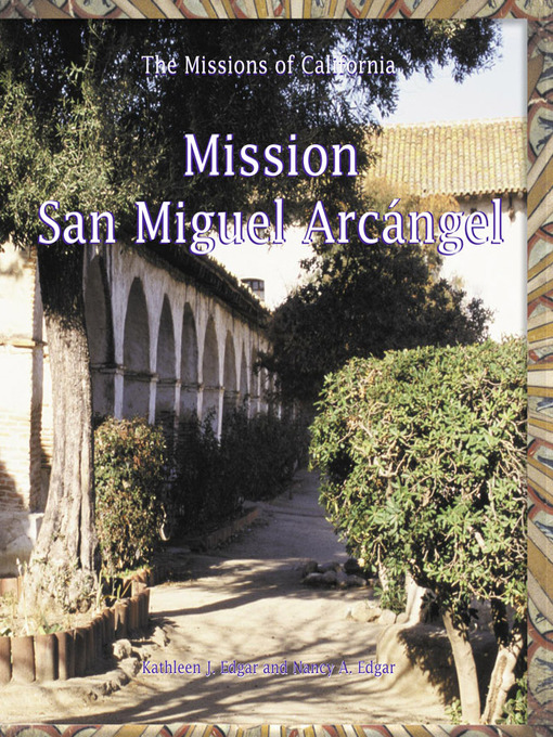 Title details for Mission San Miguel Arcangel by Kathleen J. Edgar - Available